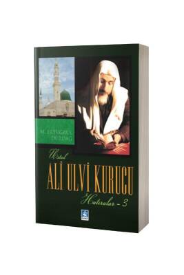 Ali Ulvi Kurucu Hatıralar 3 - Med Kitap
