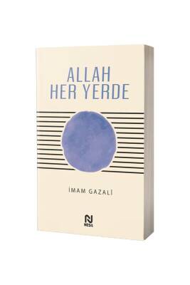 Allah Her Yerde - Nesil Yayınları