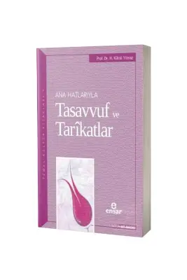 Ana Hatlarıyla Tasavvuf Ve Tarikatlar - Ensar Neşriyat