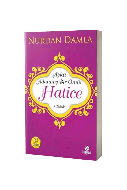 Aşka Adanmış Bir Ömür Hz. Hatice - 1
