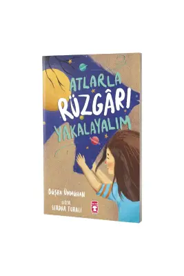 Atlarla Rüzgarı Yakalayalım - Timaş Çocuk Yayınları