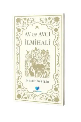 Av ve Avcılık İlmihali - Çelebi Yayınları