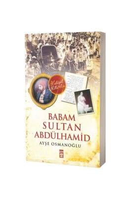 Babam Sultan Abdülhamid - Timaş Yayınları