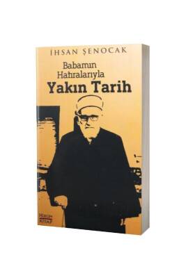 Babamın Hatıralarıyla Yakın Tarih - Hüküm Kitap