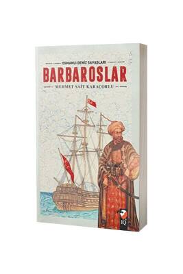 Barbaroslar Osmanlı Deniz Savaşları - IQ Kültür Sanat Yayıncılık