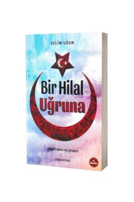 Bir Hilal Uğruna - Semerkand Yayınları