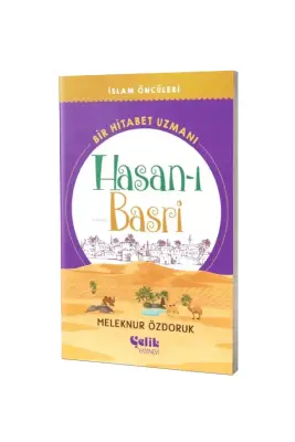 Bir Hitabet Uzmanı Hasanı Basri İslam Öncüleri Serisi - Çelik Yayınevi