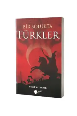 Bir Solukta Türkler - Lopus Yayınları