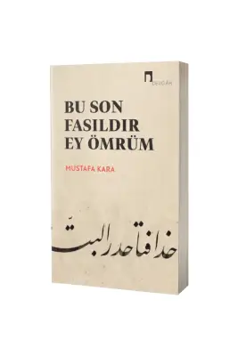 Bu Son Fasıldır Ey Ömrüm - Dergah Yayınları