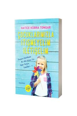 Çocuklarımızla İtişmeyelim İletişelim - Hayy Kitap