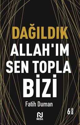 Dağıldık Allahım Sen Topla Bizi - 1