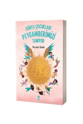 Dünya Çocukları Peygamberimizi Tanıyor - Timaş Çocuk Yayınları