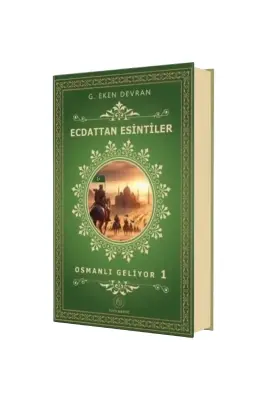 Ecdattan Esintiler Osmanli Geliyor 1 - Safa Merve Yayın