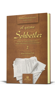 El Yazma Sohbetler 2. Cilt - Takriz Cübbeli Ahmet Hoca - Ahıska Yayınevi