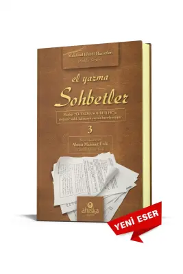 El Yazma Sohbetler 3. Cilt - Takriz Cübbeli Ahmet Hoca - Ahıska Yayınevi