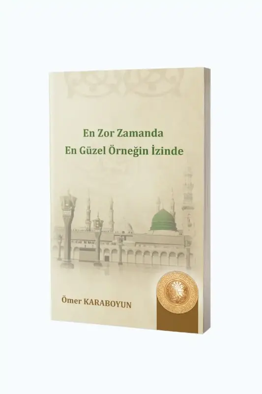 En Zor Zamanda En Güzel Örneğin İzinde - 1