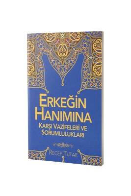 Erkeğin Hanımına Karşı Vazifeleri Ve Sorumlulukları - Rabbani Yayınevi
