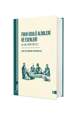 Fıkıh Usulü Alimleri ve Eserleri - M.Ü İlahiyat Fakültesi Vakfı Yayınları