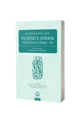 Fususul Hikem Tercüme ve Şerhi 3 - M.Ü İlahiyat Fakültesi Vakfı Yayınları