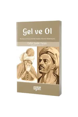 Gel ve Ol - Rağbet Yayınları