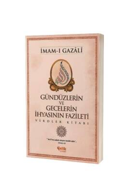 Gündüzlerin ve Gecelerin İhyasının Fazileti - Çelik Yayınevi