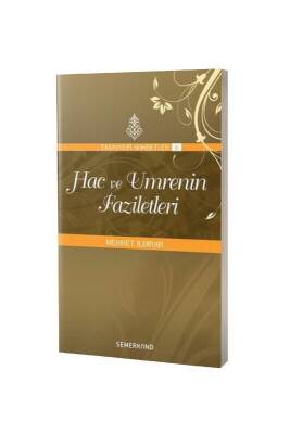 Hac Ve Umrenin Faziletleri - Semerkand Yayınları