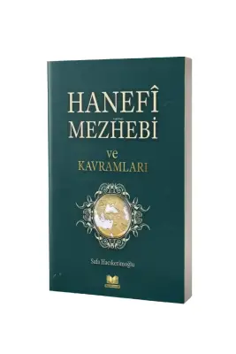 Hanefi Mezhebi Ve Kavramları - Kitapkalbi Yayıncılık