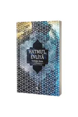 Hatmul Evliya Veliliğin Sonu - İnsan Yayınları