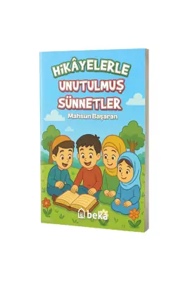 Hikayelerle Unutulmuş Sünnetler - Beka