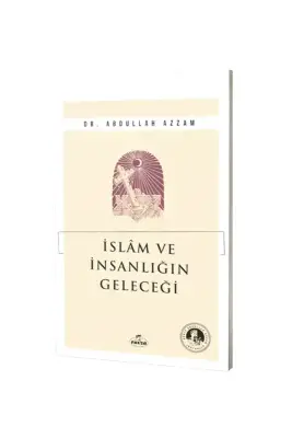 İslam ve İnsanlığın Geleceği - Ravza Kitabevi