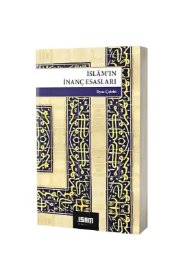 İslamın İnanç Esasları - İsam Yayınları