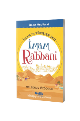 İslamın Yükselen Sesi İmam Rabbani İslam Öncüleri Serisi - Çelik Yayınevi