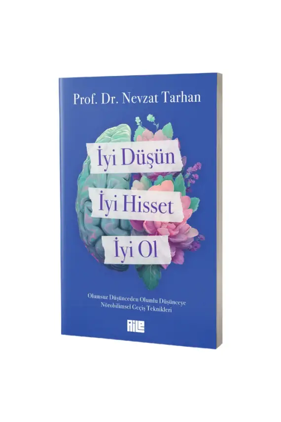 İyi Düşün İyi Hisset İyi Ol - 1