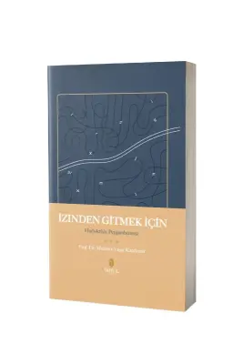 İzinden Gitmek İçin Hadisleriyle Peygamberimiz - Tahlil Yayınları
