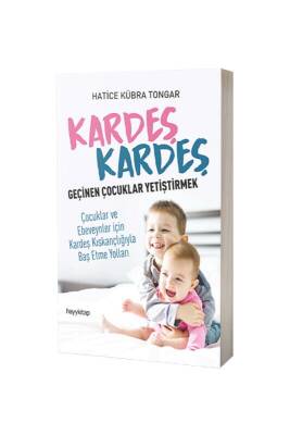 Kardeş Kardeş Geçinen Çocuklar Yetiştirmek - Hayy Kitap