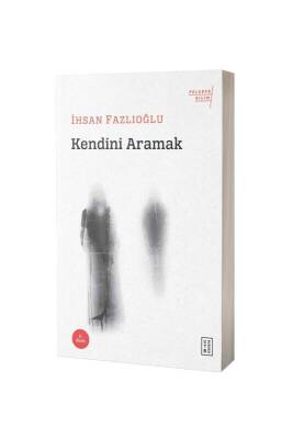 Kendini Aramak - Ketebe Yayınları