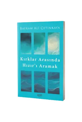 Kırklar Arasında Hızırı Aramak - Rağbet Yayınları