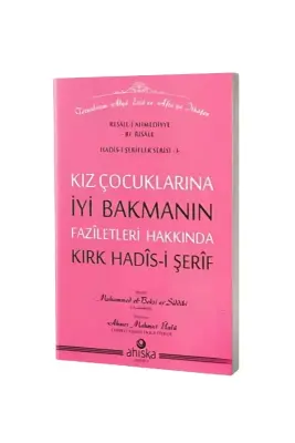 Kız Çocuklarına İyi Bakmanın Faziletleri - Ahıska Yayınevi