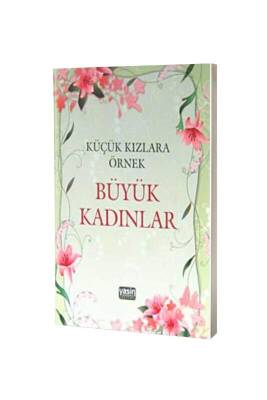 Küçük Kızlara Örnek Büyük Kadınlar - Yasin Yayınevi