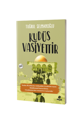 Kudüs Vasiyettir - Hayat Yayınları