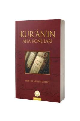 Kuranın Ana Konuları - M.Ü İlahiyat Fakültesi Vakfı Yayınları
