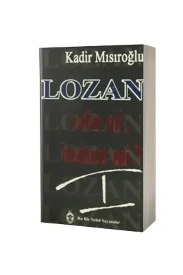 Lozan Zafer Mi Hezimet Mi 1. Cilt - Sebil Yayınevi