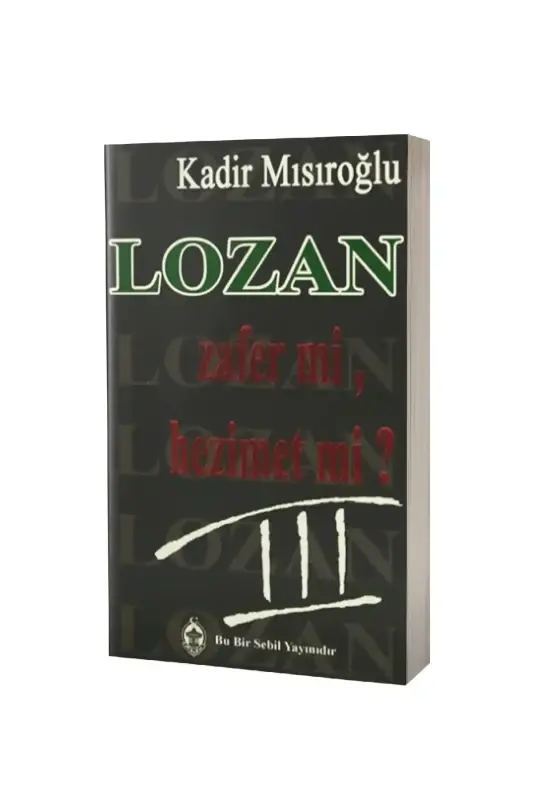Lozan Zafer Mi Hezimet Mi 3. Cilt - 1