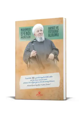 Mahmud Efendi Hazretlerinin Hayatı ve Fotoğraf Albümü - Ahıska Yayınevi