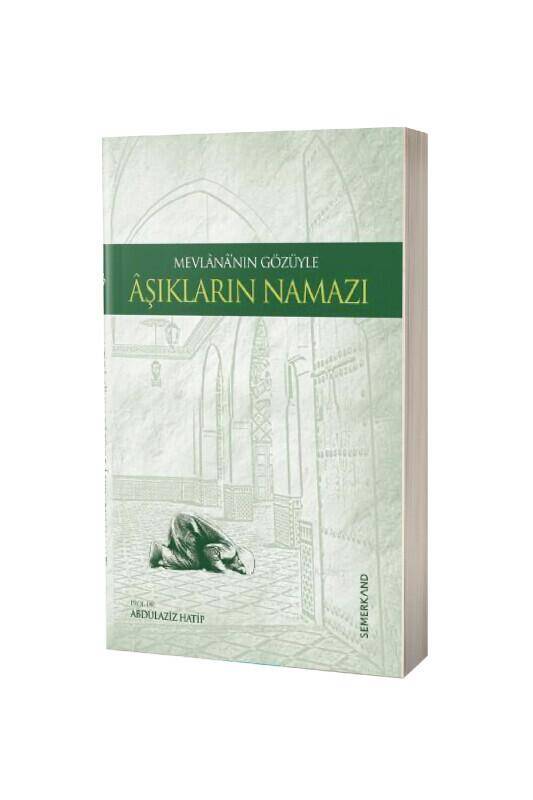 Mevlananın Gözüyle Aşıkların Namazı - 1