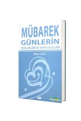 Mübarek Günlerin Özellikleri ve İhya Usulleri - Hala Kitap