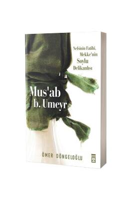 Musab Bin Umeyr - Timaş Yayınları
