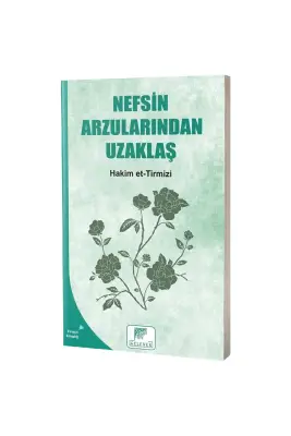 Nefsin Arzularından Uzaklaş - Gelenek Yayıncılık