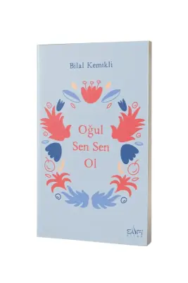 Oğul Sen Sen Ol - Sufi Kitap