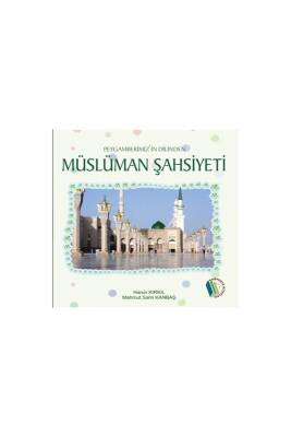 Peygamberimizin Dilinden Müslüman Şahsiyeti - Erkam Yayınları